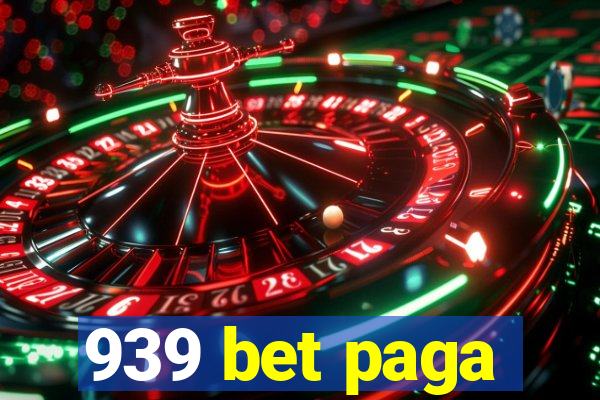 939 bet paga